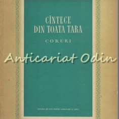 Cintece Din Toata Tara. Coruri - Tiraj: 1090 Exemplare - Partituri