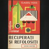 Cumpara ieftin RECUPERAȚI ȘI REFOLOSIȚI - CLAUDIU VODĂ - COLECȚIA CRISTAL