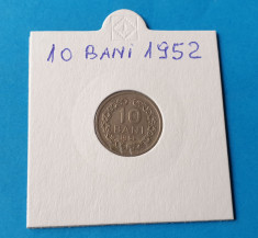 Moneda Republica Populara Romana - 10 Bani 1952 - stare foarte buna foto