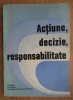 Actiune, decizie, responsabilitate Studii de praxiologie Cornel Popa s.a.