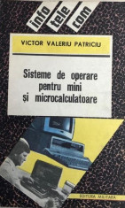 Sisteme de operare pentru mini si microcalculatoare Victor Valeriu Patriciu foto