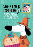 Sherlock Bones si adunarea si scaderea - Jonny Marx - Editura Litera
