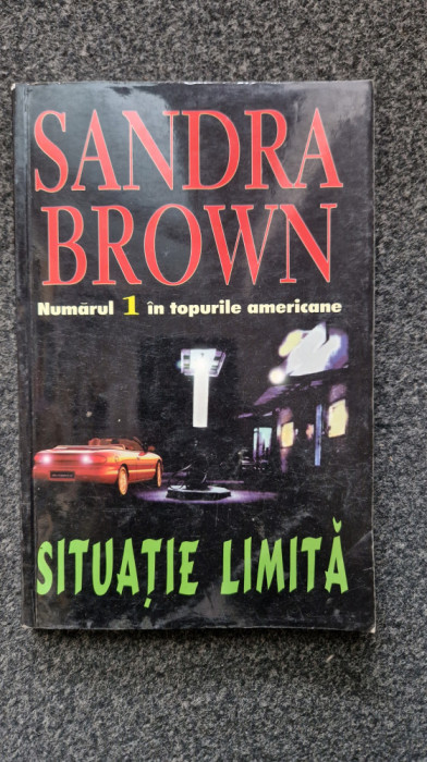 SITUATIE LIMITA - Sandra Brown