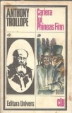 Carierea lui Phineas Finn Anthony Trollope Editura Univers Clasic Literatura Universala 1977 Carte Colectionari