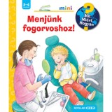 Menj&uuml;nk fogorvoshoz! - Mit? Mi&eacute;rt? Hogyan? Mini 66. - Doris R&uuml;bel