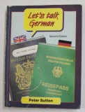 LET &#039;S TALK GERMAN by PETER SUTTON , 1998 , PREZINTA PETE SI URME DE UZURA