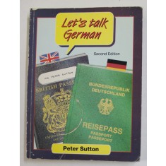 LET &#039;S TALK GERMAN by PETER SUTTON , 1998 , PREZINTA PETE SI URME DE UZURA
