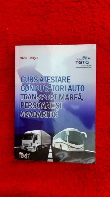 CURS ATESTARE CONDUCATORI AUTO TRANSPORT MARFA PERSOANE SI AGABARITIC foto