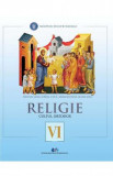 Religie, cultul ortodox - Clasa 6 - Manual - Cristian Alexa, Sorina Ciuca, Dragos Ionita, Mirela Sova