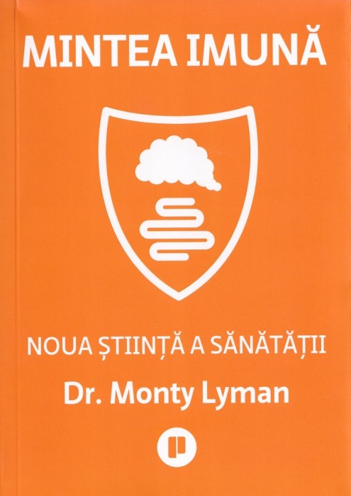 Mintea imuna - Monty Lyman