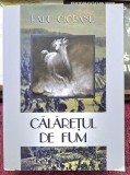 Calaretul de fum - Radu Ciobanu Dedicatie, data si semnatura