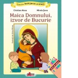 Maica Domnului, izvor de Bucurie. Carte de colorat - Cristian Alexa, Mirela Sova