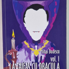 LA TAIFAS CU DRACULA , VOLUMUL I , roman fantasy de MIHAI BUDESCU , 2023