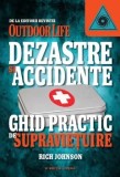 Cumpara ieftin Dezastre si accidente. Ghid practic de supravietuire/Rich Johnson