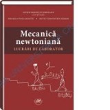 EUGEN - MIHAIATA - CIOROIANU - MECANICA NEWTONIANA - lucrari de laborator