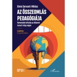 Az &ouml;sszeoml&aacute;s pedag&oacute;gi&aacute;ja - Rem&eacute;nyteli oktat&aacute;s az &aacute;ltalunk ismert vil&aacute;g v&eacute;g&eacute;n - Ginie Servant-Miklos