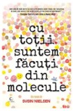 Cu totii suntem facuti din molecule Susin Nielsen roman beletristica carte paperback Stewart geniu antisocial