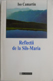 Reflectii de la Sils-Maria. O privire de pe acoperisul Europei &ndash; Iso Camartin