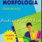 Morfologia. Caiet De Lucru. Clasele V-VII - Mona Cotofan
