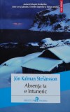 Cumpara ieftin Absenta ta e intuneric - 2025 - Jon Kalman Stefansson (@J26)