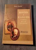 Romania di Iugoslavia in primul deceniu interbelic Dan Lazar