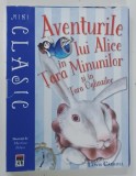 AVENTURILE LUI ALICE IN TARAMINUNILOR SI IN TARA OGLINZILOR de LEWIS CARROLL , ilustratii de MARTINA PELUSO , 2021