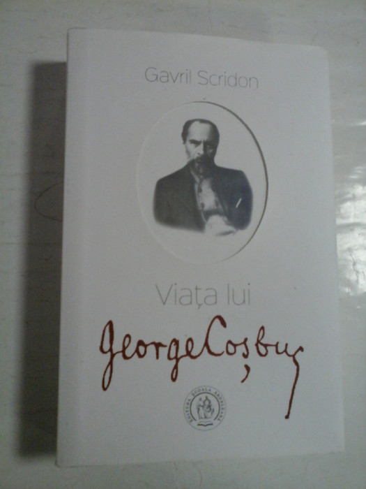 Viata lui GEORGE COSBUC - Gavril Scridon