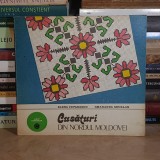 ELENA CUPARENCU - CUSATURI DIN NORDUL MOLDOVEI , 1981 (LIPSA PAGINA DE TITLU) *