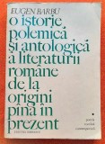 Eugen Barbu - O istorie polemica si antologica a literaturii romane de la ....