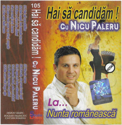 Casetă audio Nicu Paleru &amp;lrm;&amp;ndash; Hai Să Candidăm La... Nunta Rom&amp;acirc;nească, originală foto