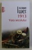 1913 , VARA SECOLULUI de FLORIAN ILLIES , 2020