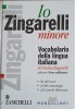 LO ZINGARELLI MINORE. VOCABOLARIO DELLA LINGUA ITALIANA-NICOLA ZINGARELLI-242380