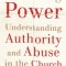 Redeeming Power: Understanding Authority and Abuse in the Church