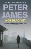 Peter James - Not Dead Yet ( ROY GRACE #8)