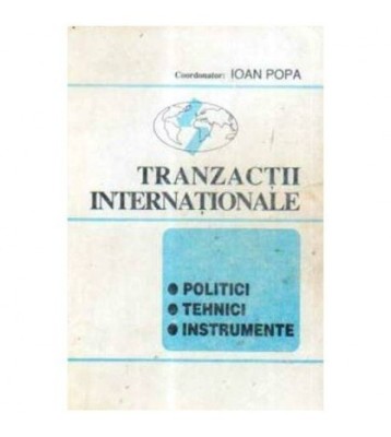 Ioan Popa - Tranzactii internationale - Politici, Tehnici, foto