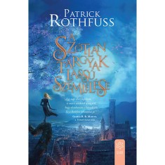 A sz&oacute;tlan t&aacute;rgyak lass&uacute; szeml&eacute;l&eacute;se - Patrick Rothfuss