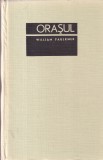 William Faulkner - Orasul, Editura Pentru Literatura Universala, 1967, 340 pagini, 13x20 cm, Romana, Cartonata
