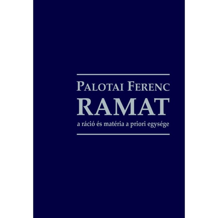 RAMAT - A r&aacute;ci&oacute; &eacute;s mat&eacute;ria a priori egys&eacute;ge - Palotai Ferenc