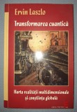 Ervin Laszlo - Transfomarea Cuantica, Elena Francisc, 2009, Spiritualitate Ezoterism