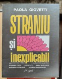 PAOLA GIOVETTI - STRANIU SI INEXPLICABIL