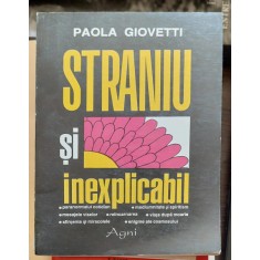 PAOLA GIOVETTI - STRANIU SI INEXPLICABIL