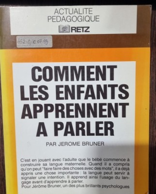 Comment les enfants apprennent a parler - Jerome Bruner foto