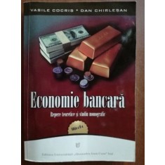 Economie bancara: Repere teoretice si studiu monografic- Vasile Cocris, Dan Chirlesan