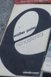 Walter Pater - Renasterea, Carte Romana, Editura Univers, Brosata, 204 Pagini, 1982
