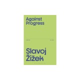 Against Progress