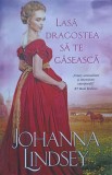LASA DRAGOSTEA SA TE GASEASCA-JOHANNA LINDSEY-267568