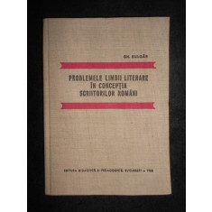 Gh. Bulgar - Problemele limbii literare in conceptia scriitorilor romani