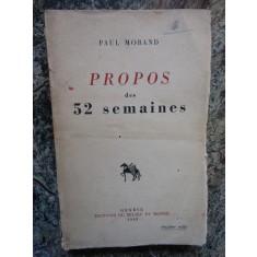 PROPOS DES 52 SEMAINES par PAUL MORAND , 1943