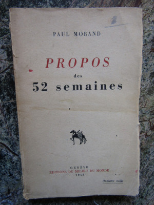 PROPOS DES 52 SEMAINES par PAUL MORAND , 1943 foto