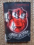 Maria sa Tara. Din vremea lui Vlad Tepes &ndash; C. Ignatescu